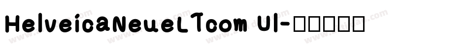 HelveicaNeueLTcom Ul字体转换